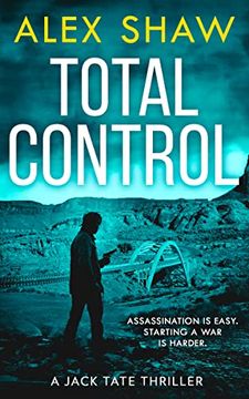 portada Total Control: The Essential Breakneck Action Thriller of 2022, From the Wilbur Smith Prize-Nominated Author: Book 3 (a Jack Tate sas Thriller)