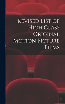 portada Revised List of High Class Original Motion Picture Films (en Inglés)