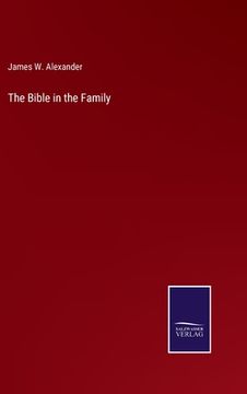 portada The Bible in the Family (en Inglés)