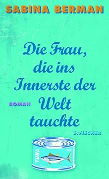 portada Die Frau, die ins Innerste der Welt Tauchte: Roman (in German)