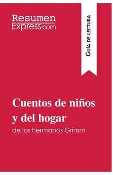 portada Cuentos de niños y del hogar de los hermanos Grimm (Guía de lectura): Resumen y análisis completo (in Spanish)