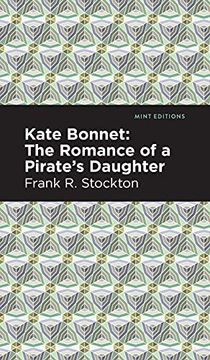 portada Kate Bonnet: The Romance of a Pirate'S Daughter (in English)