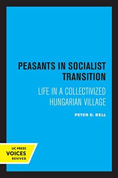 portada Peasants in Socialist Transition: Life in a Collectivized Hungarian Village (in English)
