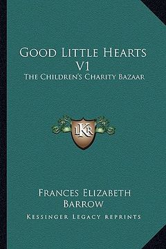 portada good little hearts v1: the children's charity bazaar