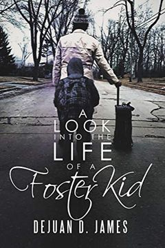 portada A Look Into the Life of a Foster kid (en Inglés)
