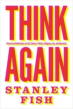 portada Think Again: Contrarian Reflections on Life, Culture, Politics, Religion, Law, and Education (en Inglés)