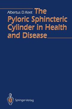 portada the pyloric sphincteric cylinder in health and disease (en Inglés)