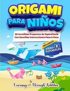 portada Origami Para Niños: 50 Increíbles Proyectos de Papiroflexia con Sencillas Instrucciones Paso a Paso