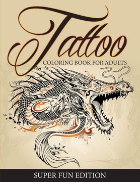 portada Tattoo Coloring Book for Adults - Super fun Edition (en Inglés)