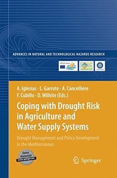 portada Coping with Drought Risk in Agriculture and Water Supply Systems: Drought Management and Policy Development in the Mediterranean (Advances in Natural and Technological Hazards Research)