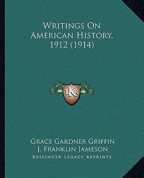 portada writings on american history, 1912 (1914) (en Inglés)