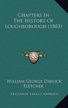 portada chapters in the history of loughborough (1883) (in English)