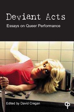 portada Deviant Acts: Essays on Queer Performance (in English)