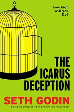 portada The Icarus Deception: How High Will you Fly? (en Inglés)