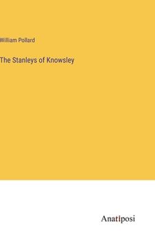 portada The Stanleys of Knowsley (en Inglés)