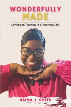 portada Wonderfully Made: Loving and Teaching in a Different Light (en Inglés)