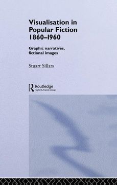 portada Visualisation in Popular Fiction 1860-1960 (Narrative Forms and Social Formations) (in English)