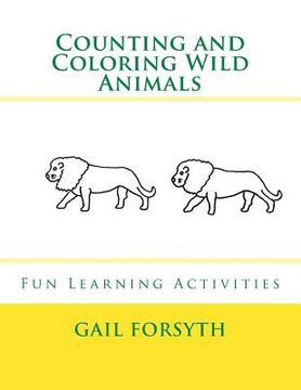 portada Counting and Coloring Wild Animals: Fun Learning Activities (in English)