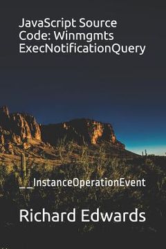 portada JavaScript Source Code: Winmgmts ExecNotificationQuery: __InstanceOperationEvent
