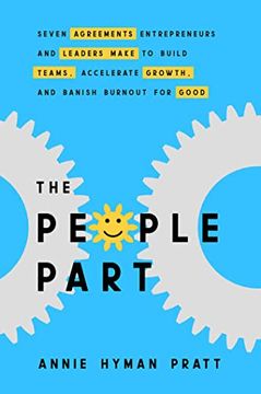 portada The People Part: How Leading-Edge Entrepreneurs Build pro Teams, Drive Extraordinary Results, and Banish Burnout for Good (en Inglés)