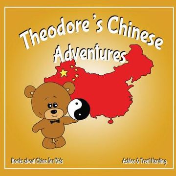 portada Books about China for Kids: Theodore's Chinese Adventure (in English)