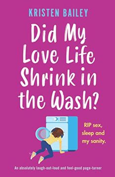 portada Did my Love Life Shrink in the Wash? An Absolutely Laugh-Out-Loud and Feel-Good Page-Turner (in English)