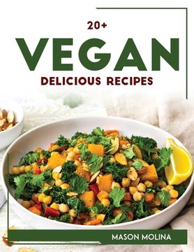 portada 20+ Vegan Delicious Recipes (en Inglés)