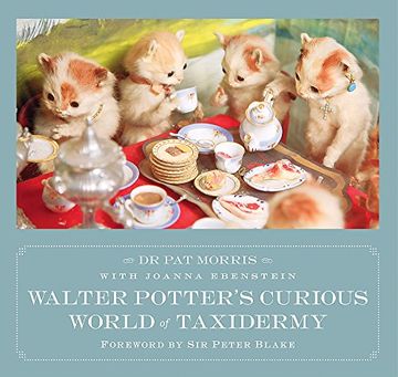 portada Walter Potter's Curious World of Taxidermy: Foreword by Sir Peter Blake