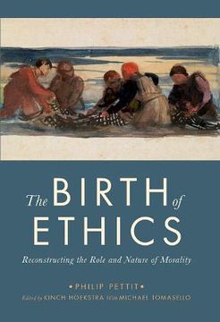 portada The Birth of Ethics: Reconstructing the Role and Nature of Morality (The Berkeley Tanner Lectures) (en Inglés)