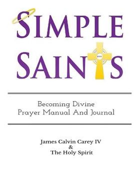 portada Simple Saints: Becoming Divine (en Inglés)
