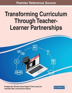 portada Transforming Curriculum Through Teacher-Learner Partnerships (in English)