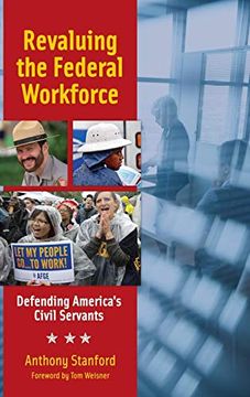 portada Revaluing the Federal Workforce: Defending America's Civil Servants (en Inglés)