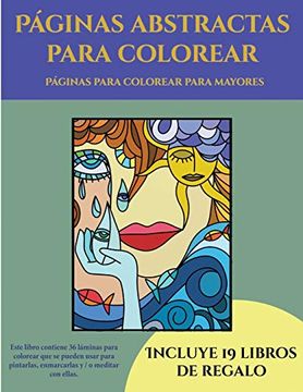 portada Páginas Para Colorear Para Mayores (Páginas Abstractas Para Colorear): Este Libro Contiene 36 Láminas Para Colorear que se Pueden Usar Para Pintarlas,.   Y Descargarse en  e Incluye Otros