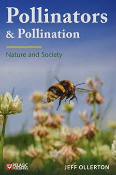 portada Pollinators and Pollination: Nature and Society (Pelagic Monographs) (en Inglés)