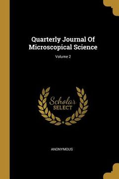 portada Quarterly Journal Of Microscopical Science; Volume 2 (en Inglés)