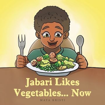 portada Jabari Likes Vegetables... Now (en Inglés)