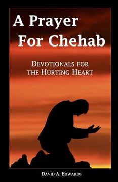 portada A Prayer for Chehab: Devotionals for the Hurting Heart (in English)