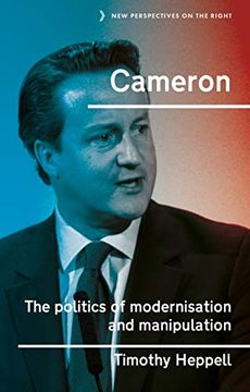 portada Cameron: The Politics of Modernisation and Manipulation (New Perspectives on the Right) (in English)