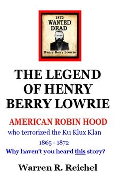 portada Wanted Dead: The Legend of Henry Berry Lowrie (en Inglés)