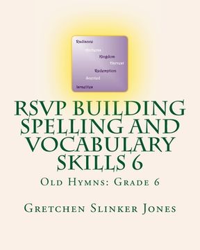 portada RSVP Building Spelling and Vocabulary Skills 6: Old Hymns: Grade 6 (en Inglés)