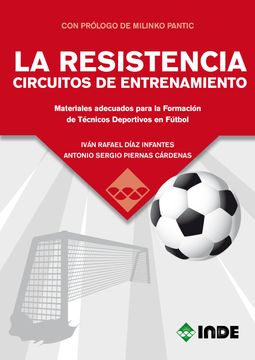 portada La Resistencia Circuitos de Entrenamiento: Materiales Adecuados Para la Formacion de Tecnicos Deportivos en Futbol (in Spanish)