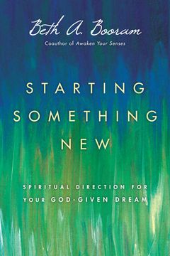 portada Starting Something New: Spiritual Direction for Your God-Given Dream
