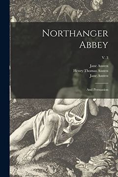portada Northanger Abbey: And Persuasion; V. 3 (in English)