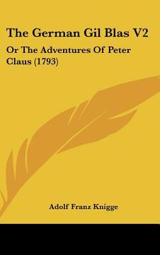 portada the german gil blas v2: or the adventures of peter claus (1793) (en Inglés)
