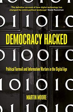 portada Democracy Hacked: How Technology Is Destabilising Global Politics