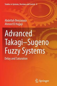 portada Advanced Takagi‒sugeno Fuzzy Systems: Delay and Saturation (en Inglés)