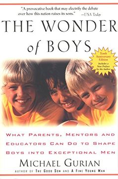 portada The Wonder of Boys: What Parents, Mentors and Educators can do to Shape Boys Into Exceptional men (en Inglés)