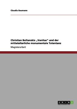 portada Christian Boltanskis „Vanitas" und der mittelalterliche monumentale Totentanz (German Edition)