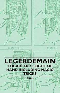 portada legerdemain - the art of sleight of hand including magic tricks (en Inglés)