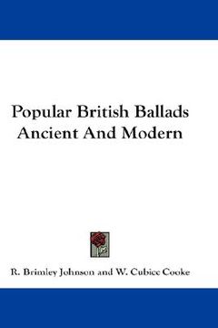 portada popular british ballads ancient and modern (in English)